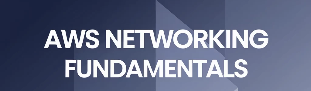 AWS Networking Fundamentals